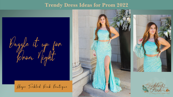 Trendy Dress Ideas for Prom 2022