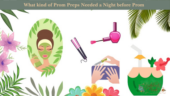 What kind of Prom Preps Needed a Night before Prom