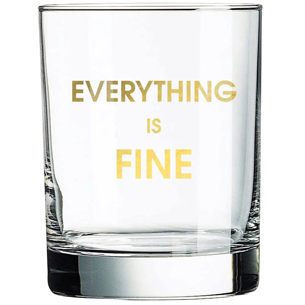 It's Fine.  Everything Is Fine. Rocks Glass