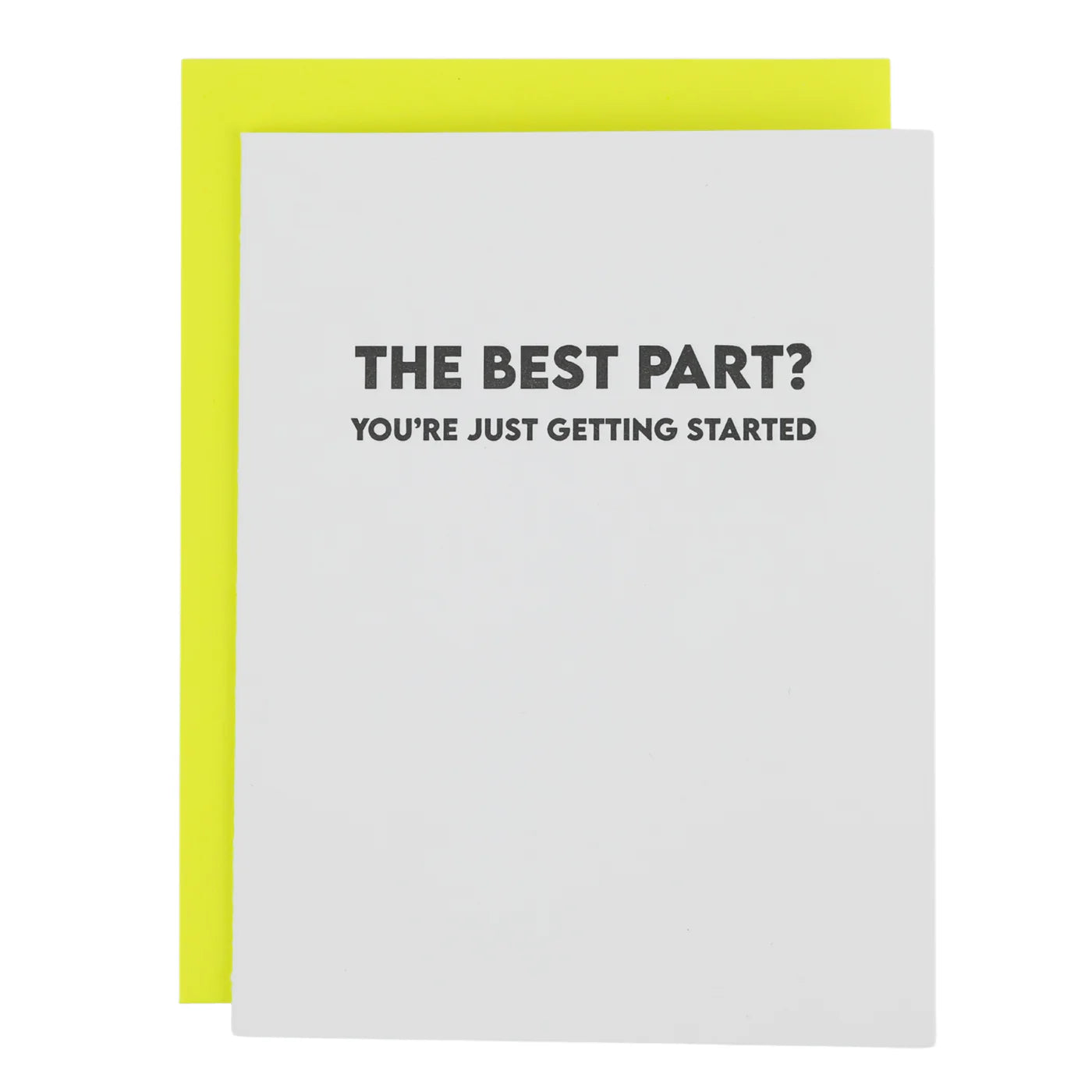 The Best Part, You're Just Getting Started Letterpress Card