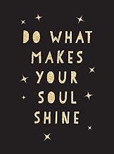Hardback | Do What Makes Your Soul Shine