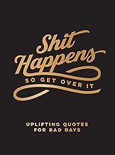 Hardback | Shit Happens So Get Over It