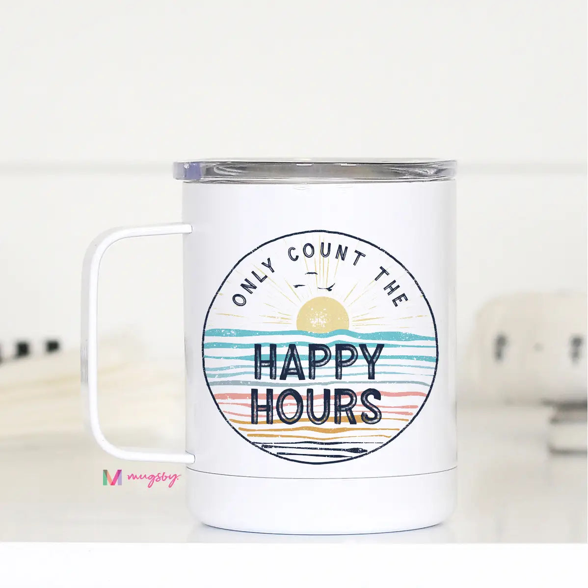 Only Count The Happy Hours Travel Cup