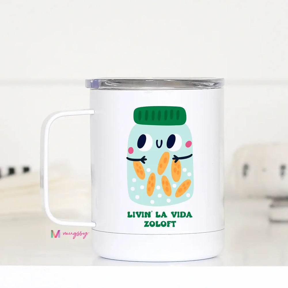 Livin La Vida Zoloft Travel Cup