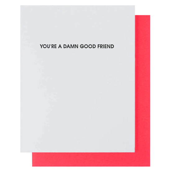 Damn Good Friend Letterpress Card