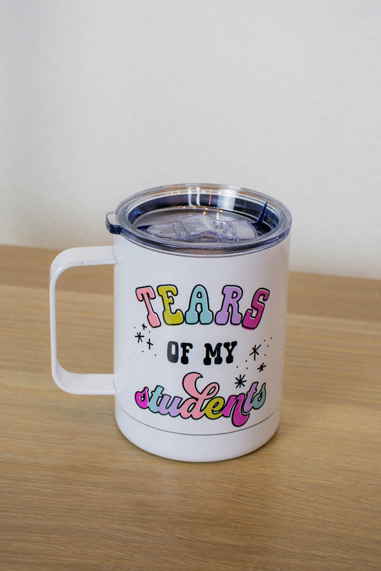 Tears Of My Students Travel Cup