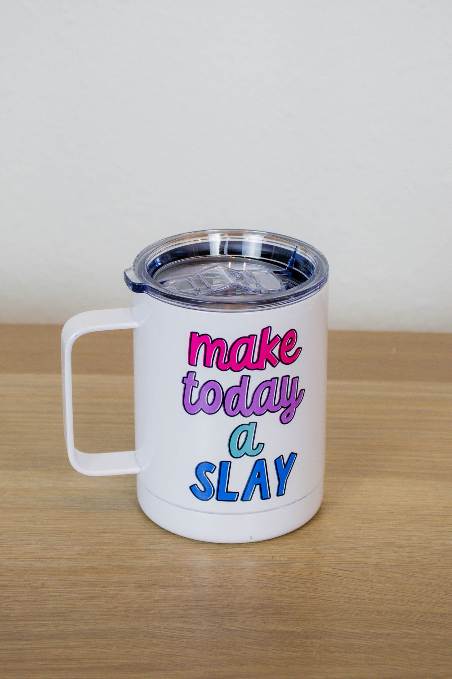 Make Today A Slay Travel Cup