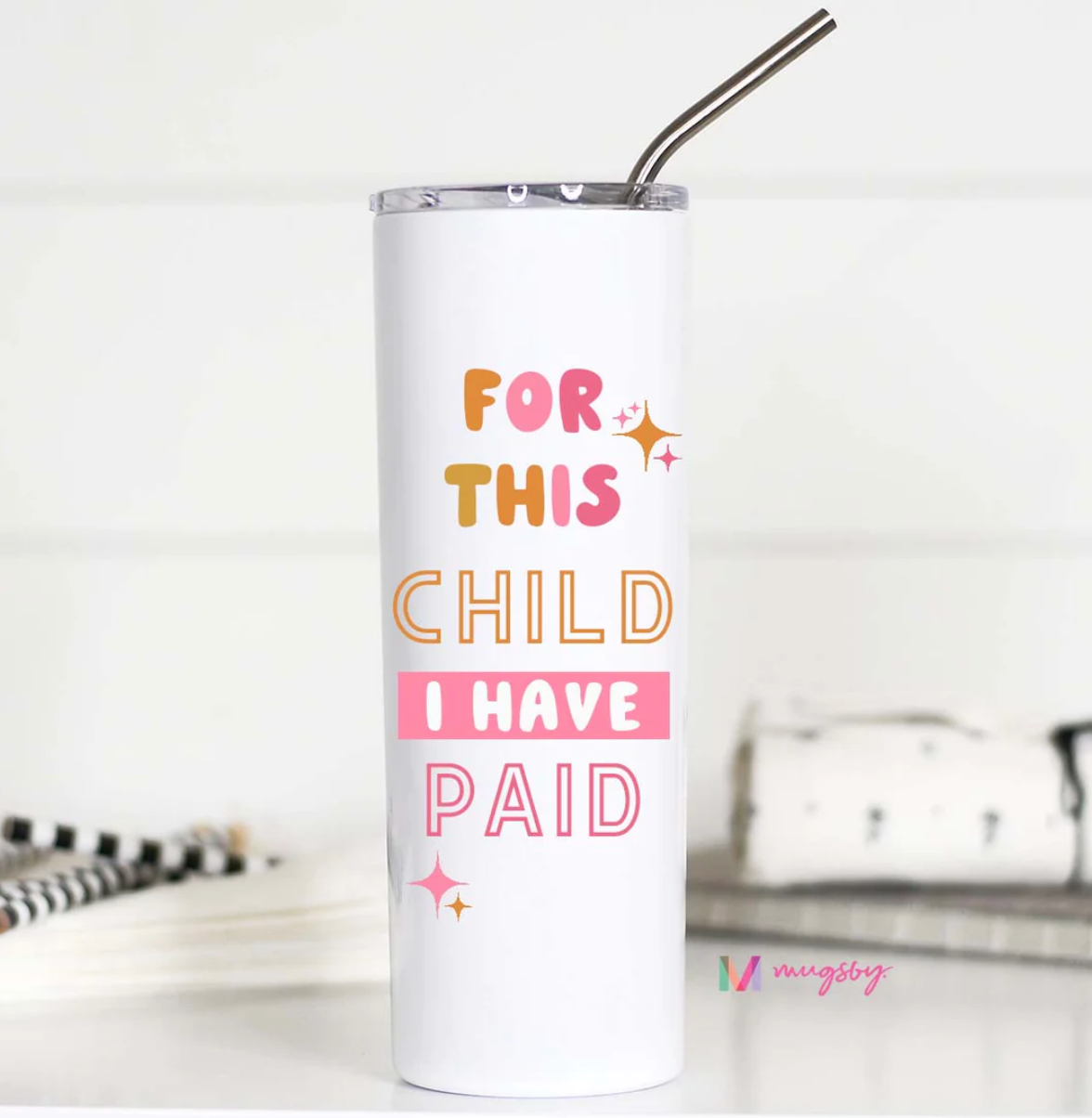 For This Child I Have Paid Tall Travel Cup